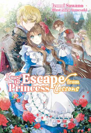 I Want to Escape from Princess Lessons: Volume 1 [Complete]